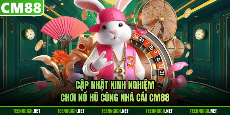 Game Nổ Hũ CM88 - Săn Tiền Thưởng Từ Các Chủ Đề Gần Gũi