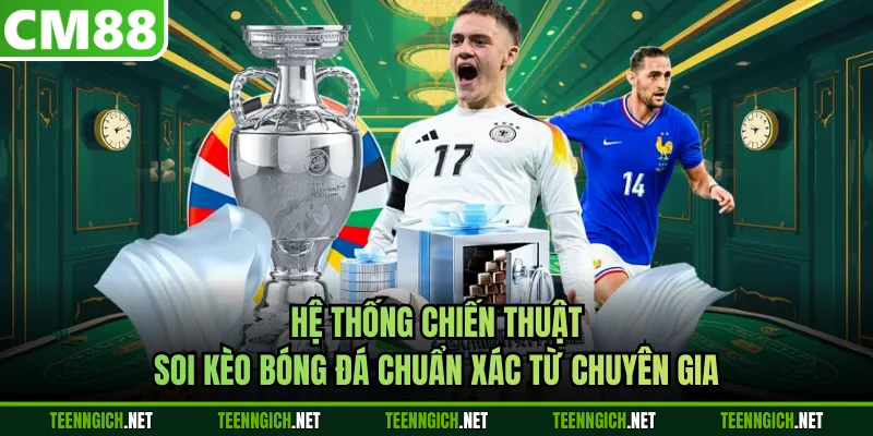 Soi Kèo Bóng Đá - Bí Kíp Về Bờ An Toàn Tại Nhà Cái CM88