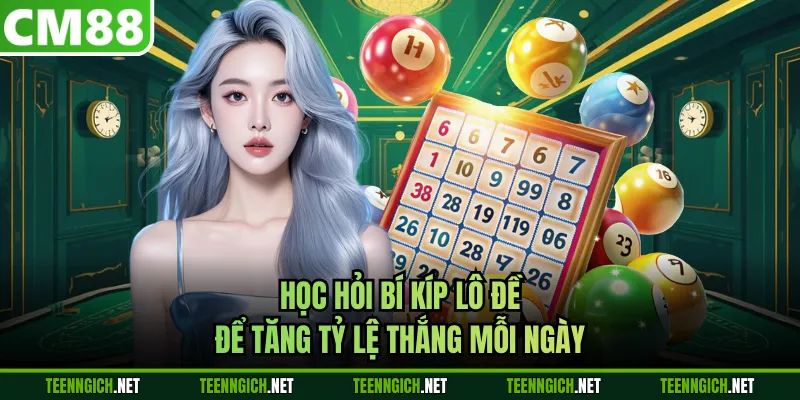 Bí Kíp Lô Đề Bất Bại Giúp Bạn Hốt Bạc Tại Nhà Cái CM88