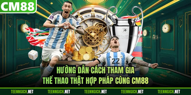 Cá Cược Thể Thao Hợp Pháp - Trải Nghiệm Cùng Nhà Cái CM88