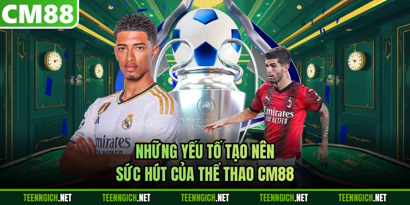 Thể Thao CM88 - Hàng Nghìn Trận Đấu & Kèo Hấp Dẫn Mỗi Ngày