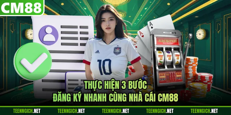 Đăng Ký CM88 - Hướng Dẫn Tạo Tài Khoản Cá Cược Siêu Nhanh