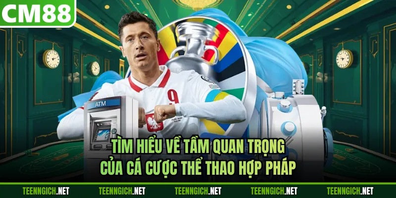 Cá Cược Thể Thao Hợp Pháp - Trải Nghiệm Cùng Nhà Cái CM88